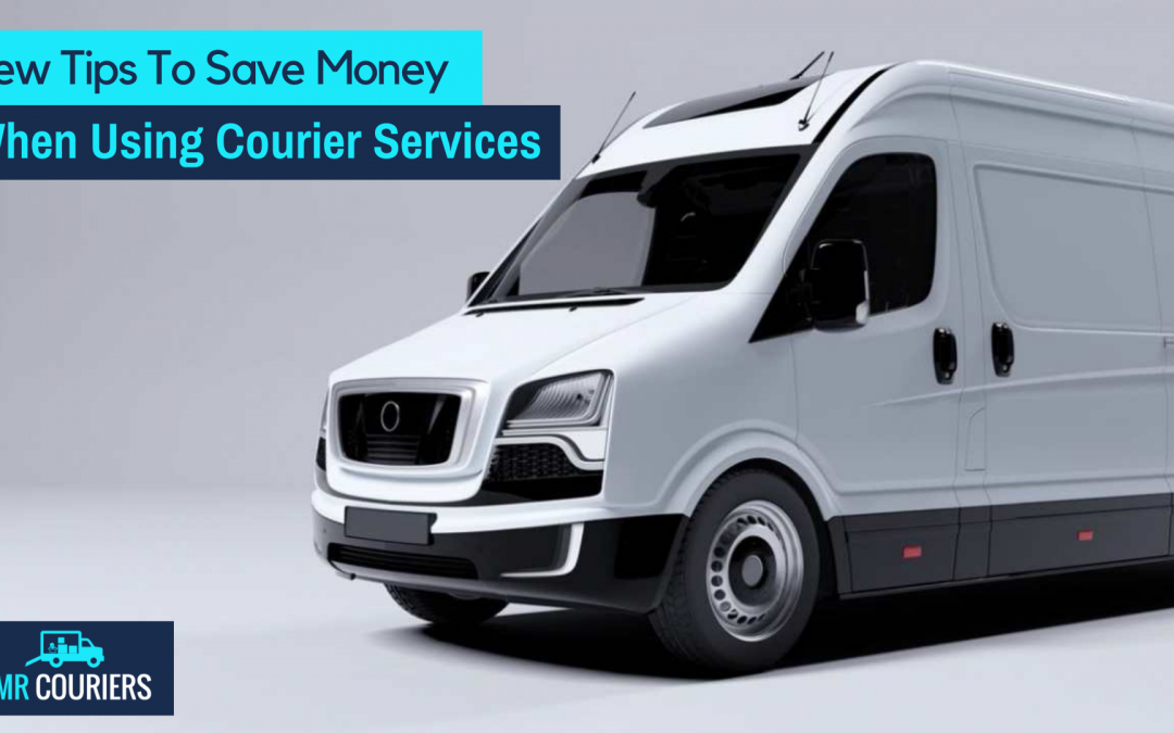 Few Tips To Save Money When Using Courier Services